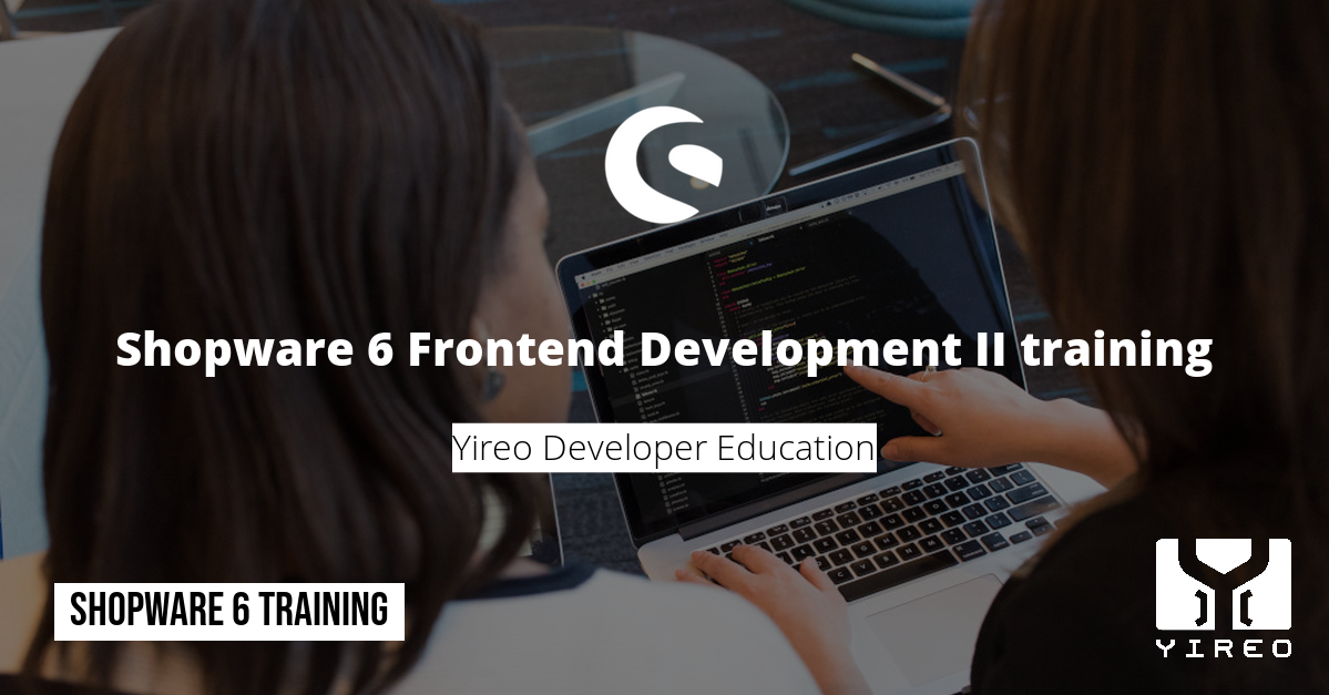 Shopware 6 Frontend Development II training - Shopware training - Yireo